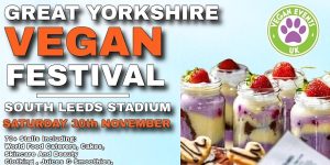 Great Yorkshire Vegan Festival, Leeds